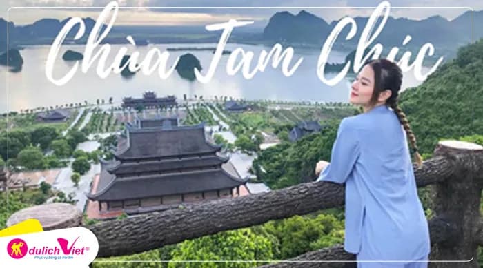 TOUR MIỀN BẮC MÙA HÈ 5N4Đ | TAM CHÚC - NINH BÌNH - HẠ LONG